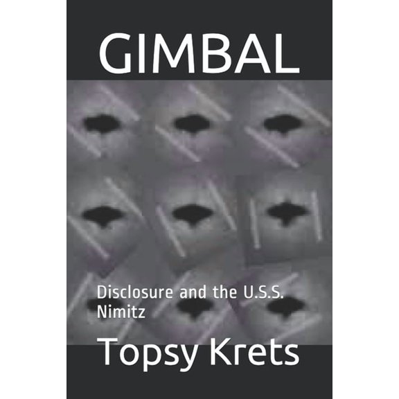 Gimbal: Disclosure and the U.S.S. Nimitz, (Paperback)