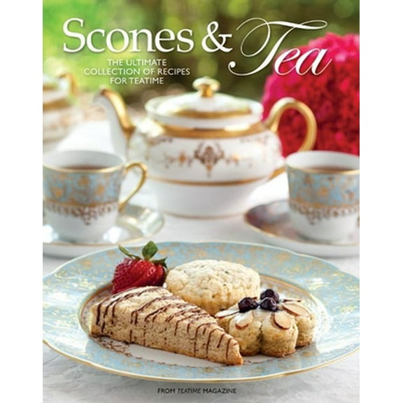 Pre-Owned Scones and Tea: The Ultimate Collection of Recipes for Teatime (Hardcover) 0983598401 9780983598404