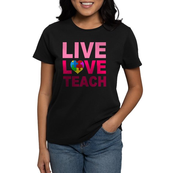 CafePress - Live Love Teach Autism Women's Dark T Shirt - Women's Traditional Fit Dark T-Shirt
