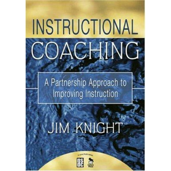 Pre-Owned Instructional Coaching: A Partnership Approach to Improving Instruction (Paperback) by Jim Knight