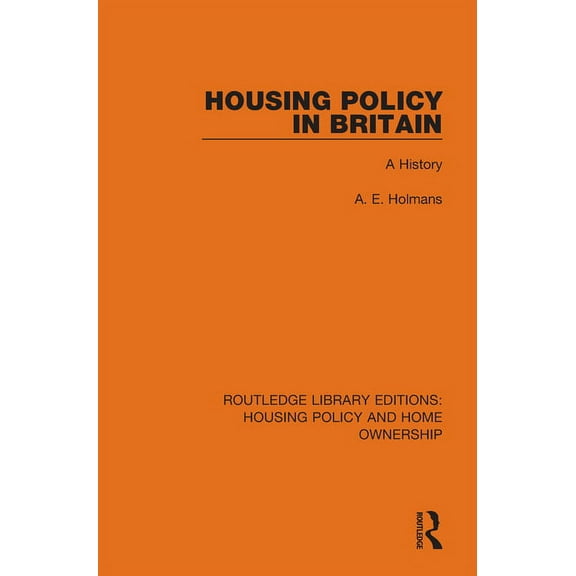 Routledge Library Editions: Housing Poli Housing Policy in Britain: A History, (Hardcover)
