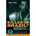 thumbnail image 1 of Pre-Owned Killed in Brazil?: The Mysterious Death of Arturo Thunder Gatti--Hamilcar Noir True Crime Series (Paperback) 1949590267 9781949590265, 1 of 2