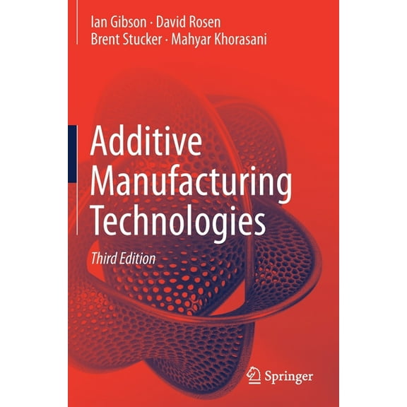 Additive Manufacturing Technologies, (Paperback)