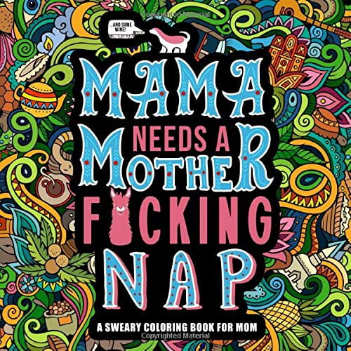 Pre-Owned Mama Needs a Mother F*cking Nap: A Sweary Coloring Book for Mom Paperback