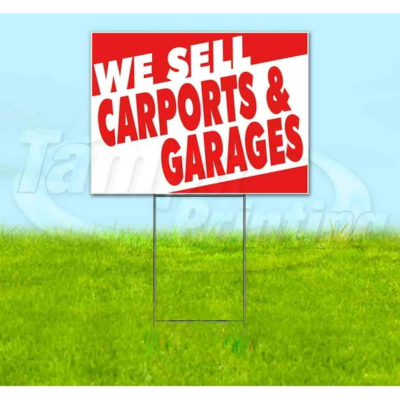 We Sell Carports & Garages (18" x 24") Yard Sign, Includes Metal Step Stake