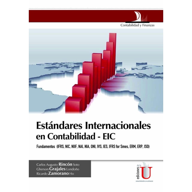 Estándares internacionales en Contabilidad Ediciones de la U 9789587620443