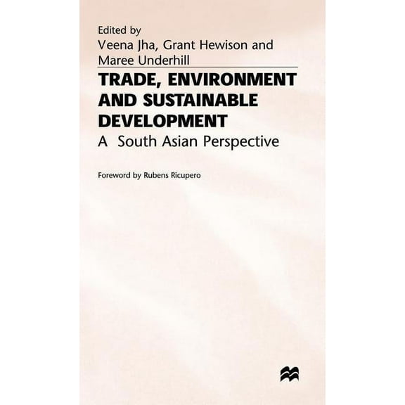 Trade, Environment and Sustainable Development: A South Asian Perspective, (Hardcover)