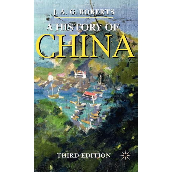 Bloomsbury Essential Histories A History of China, Book 46, (Hardcover)