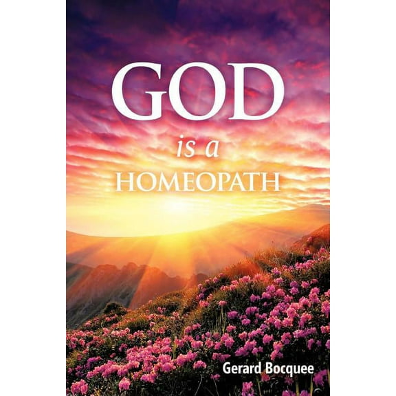 God is a Homeopath (Paperback)