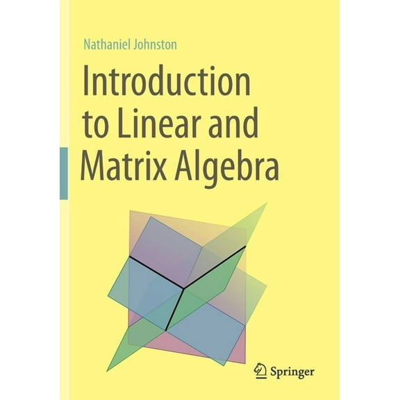 Introduction to Linear and Matrix Algebra, (Paperback)