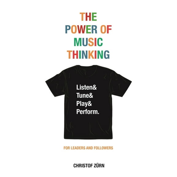 The Power of Music Thinking (Paperback)