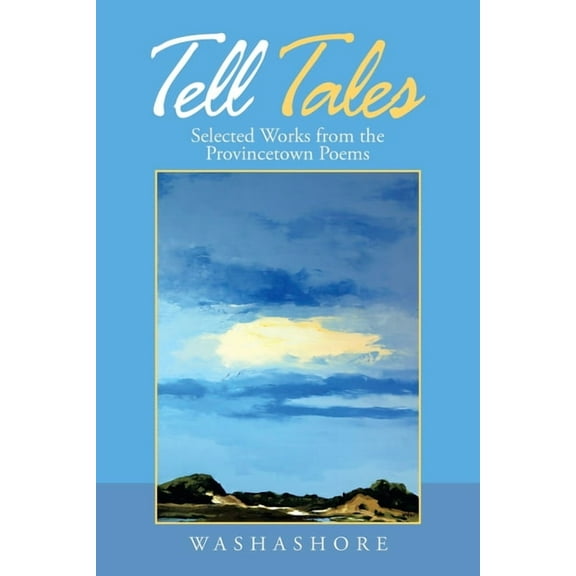 Tell Tales: Selected Works from the Provincetown Poems, (Paperback)