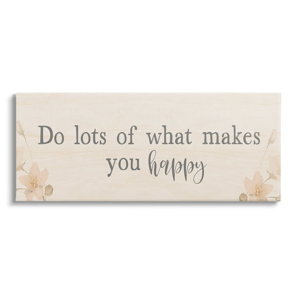Stupell Industries Do What Makes You Happy Delicate Floral Blossoms Graphic Art Gallery Wrapped Canvas Print Wall Art, Design by Yass Naffas Designs