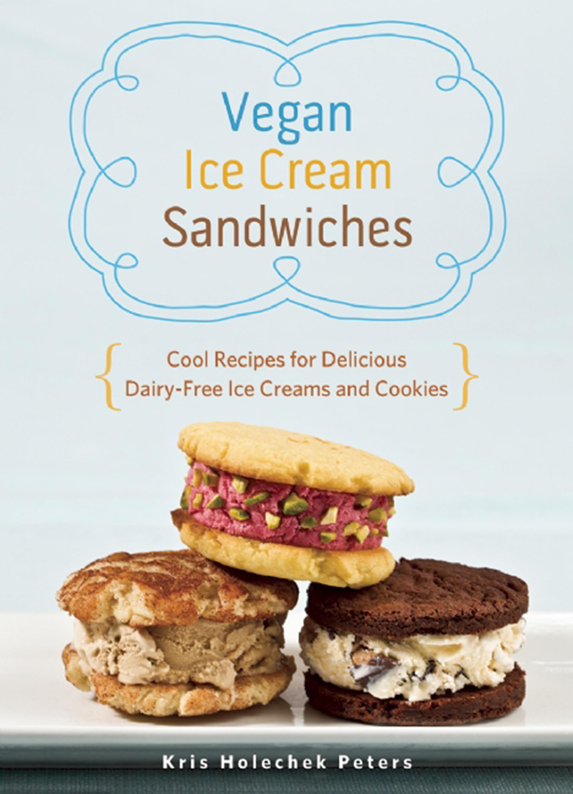 Vegan Ice Cream Sandwiches Cool Recipes for Delicious DairyFree Ice
