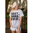 thumbnail image 4 of Best Mama Ever Mothers Day Present Women's Graphic T Shirt Tees Brisco Brands S, 4 of 5
