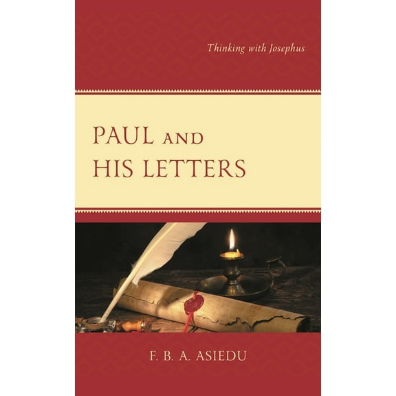Paul and His Letters: Thinking with Josephus, (Hardcover)