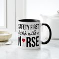 thumbnail image 4 of CafePress - Safety First Drink With A Nurse - 11 oz Ceramic Mug - Novelty Coffee Tea Cup, 4 of 4