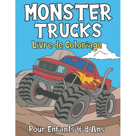 Monster Trucks: Livre de Coloriage Pour Enfants 4-8 Ans, (Paperback)