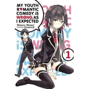 My Youth Romantic Comedy Is Wrong, as I My Youth Romantic Comedy Is Wrong, as I Expected, Vol. 1 (Light Novel): Volume 1, Book 1, (Paperback)