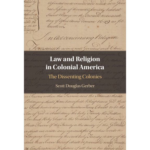 Law and Religion in Colonial America: The Dissenting Colonies, (Hardcover)
