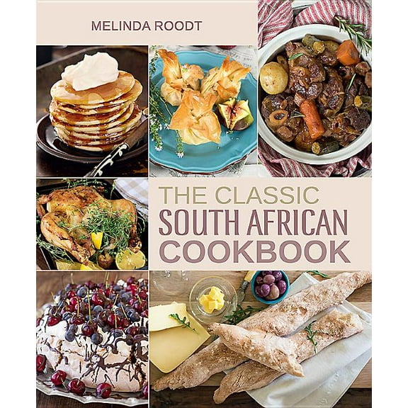 The Classic South African Cookbook (Hardcover)