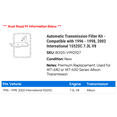 thumbnail image 2 of Automatic Transmission Filter Kit - Compatible with 1996 - 1998, 2002 International 1552SC 7.3L V8 1997, 2 of 2