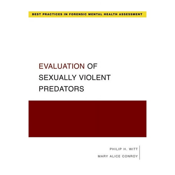 Best Practices in Forensic Mental Health Evaluation of Sexually Violent Predators, (Paperback)