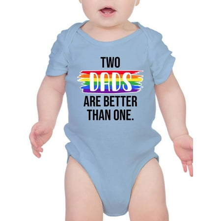 

Two Dads Are Better Than One Bodysuit Infant -Smartprints Designs 6 Months