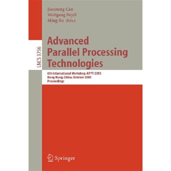 Pre-Owned Advanced Parallel Processing Technologies: 6th International Workshop, Appt 2005, Hong Kong, China, October 27-28, 2005, Proceedings (Paperback)