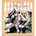 thumbnail image 1 of Pre-Owned To My Sister: Kim Anderson Collection (Hardcover) 0766766500 9780766766501, 1 of 1
