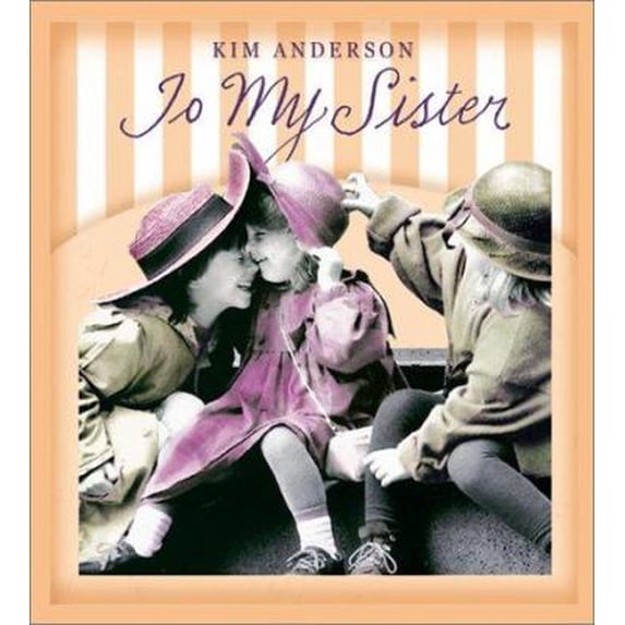 Pre-Owned To My Sister: Kim Anderson Collection (Hardcover) 0766766500 9780766766501