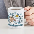 thumbnail image 4 of CafePress - Let It Snow Somewhere Else Mugs - 11 oz Ceramic Mug - Novelty Coffee Tea Cup, 4 of 4
