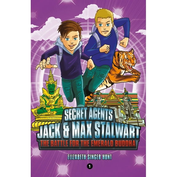 Secret Agents Jack and Max Stalwart Secret Agents Jack and Max Stalwart: Book 1: The Battle for the Emerald Buddha: Thailand, Book 1, (Paperback)