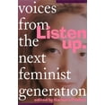 thumbnail image 1 of Pre-Owned DEL-Listen Up: Voices From the Next Feminist Generation (Paperback) 1878067613 9781878067616, 1 of 1