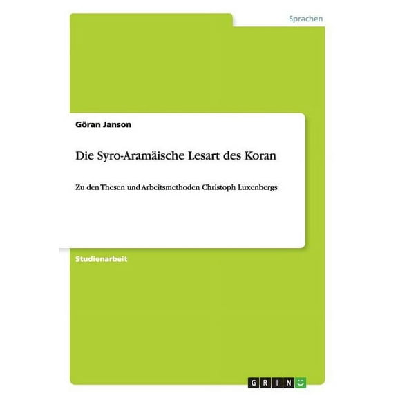 Die Syro-Aramäische Lesart des Koran (Paperback)