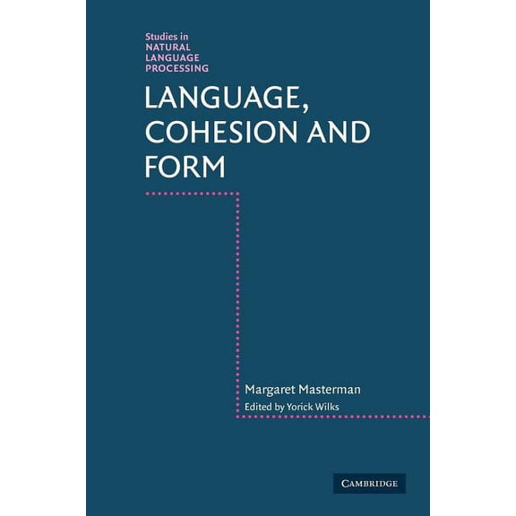 Studies in Natural Language Processing Language, Cohesion and Form, (Paperback)