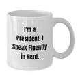 thumbnail image 2 of Funny President Quote White Coffee Mug, Gifts from Friends to President, Birthday Unique Gifts for Him, 2 of 4