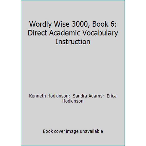 Pre-Owned Wordly Wise 3000, Book 6: Direct Academic Vocabulary Instruction (Paperback) 0838877060 9780838877067