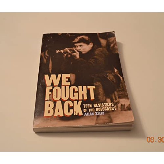 Pre-Owned We Fought Back: Teen Resisters of the Holocaust, 9780545385787, 0545385784, Paperback, 2nd Printing edition
