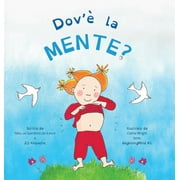 Beginningmind in Italian: Dov' la Mente?: Dzogchen per i piccoli (D ai bimbi l'esperienza della natura della loro Mente) (Series #1) (Hardcover)