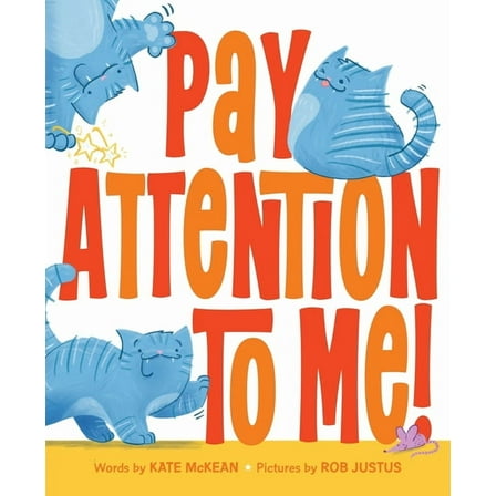 Pay Attention to Me!, (Hardcover)