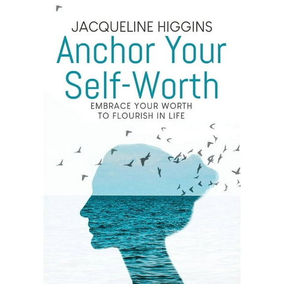 Anchor Your Self-Worth, (Hardcover)