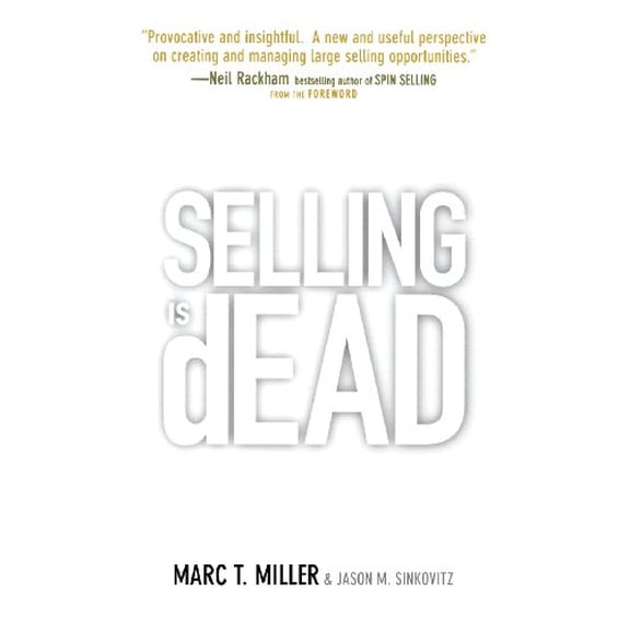 Pre-Owned Selling Is Dead: Moving Beyond Traditional Sales Roles and Practices to Revitalize Growth (Hardcover) 0471721115 9780471721116