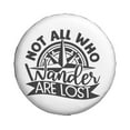 thumbnail image 2 of Easygdp Not All Who Wander Are Lost2 Automobile Tire Dust Cover, 14-17in Spare Tire Cover Universal Fit for Trailer, Car, Truck, SUV, Jeep - 15 inch, 2 of 9
