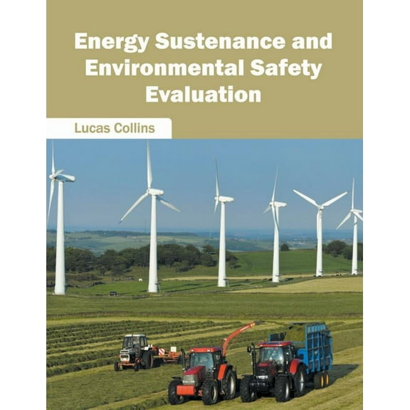 Energy Sustenance and Environmental Safety Evaluation, (Hardcover)