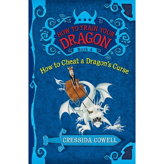 How to Train Your Dragon How to Train Your Dragon: How to Cheat a Dragon's Curse, Book 4, (Paperback)