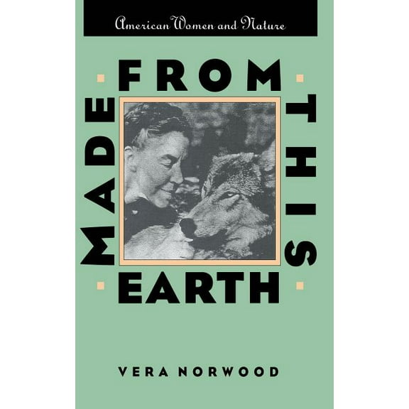 Gender and American Culture: Made From This Earth: American Women and Nature (Paperback)