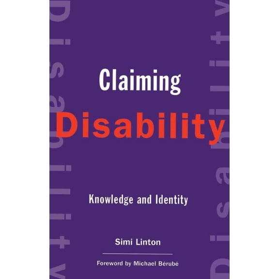 Pre-Owned Claiming Disability: Knowledge and Identity (Paperback) 0814751342 9780814751343