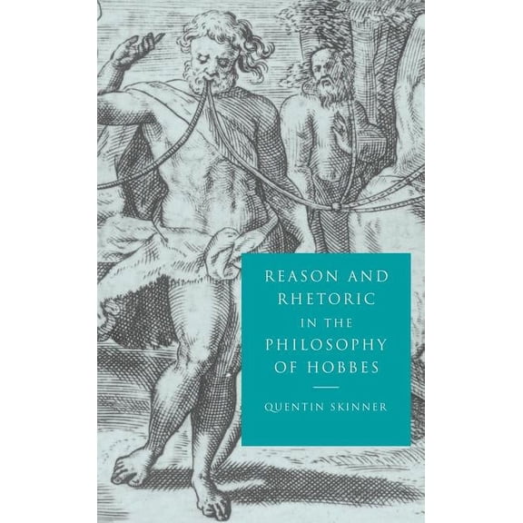 Ideas in Context Reason and Rhetoric in the Philosophy of Hobbes, (Hardcover)