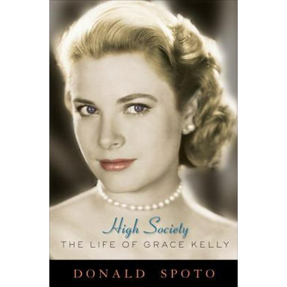 Pre-Owned High Society: The Life of Grace Kelly (Hardcover) 0307395618 9780307395610